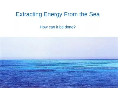 Extracting Energy  From the Sea