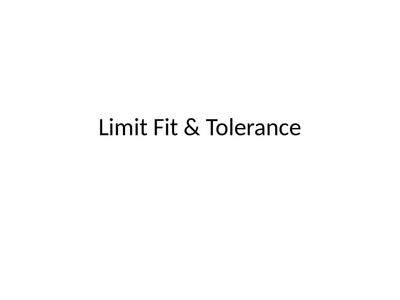 Limit Fit & Tolerance
