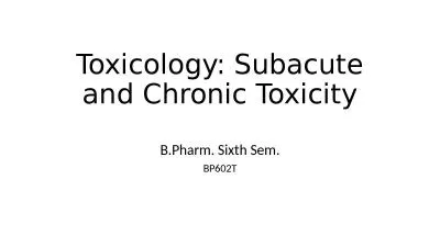 Toxicology : Subacute  and Chronic Toxicity