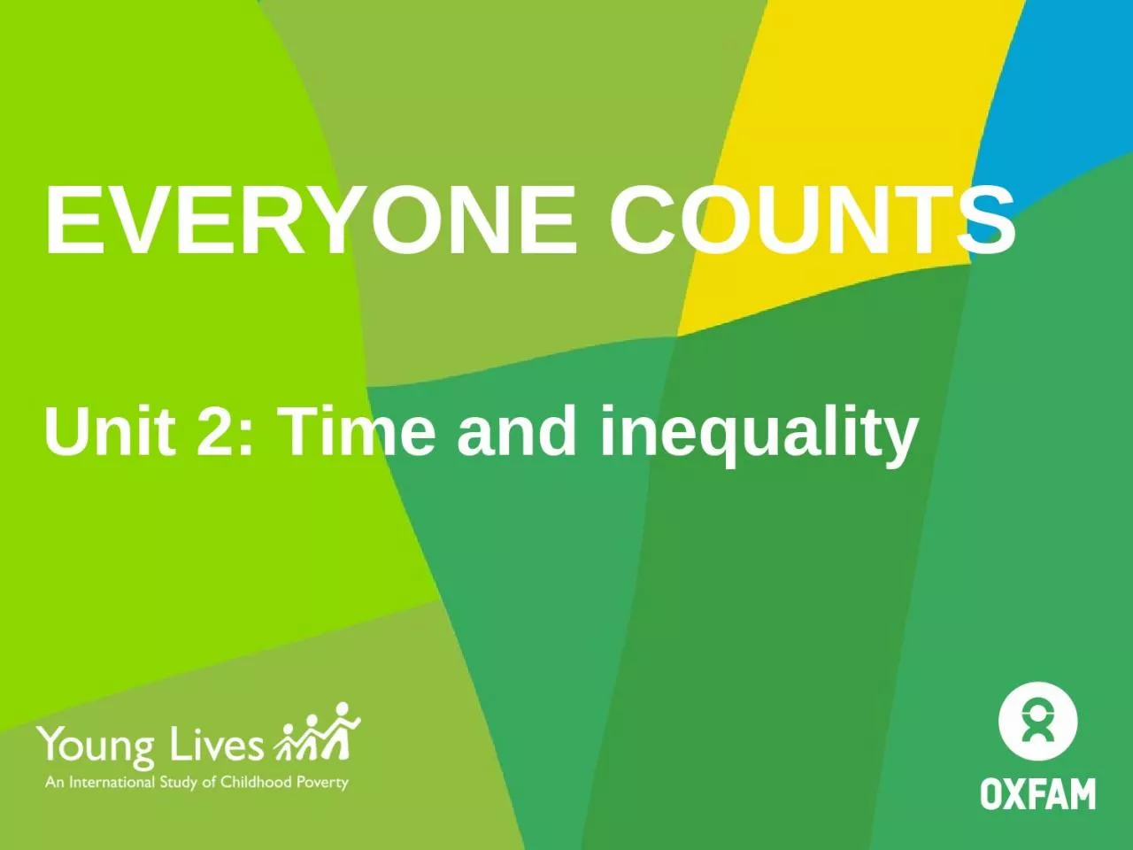 PPT-EVERYONE COUNTS Unit 2: Time and inequality