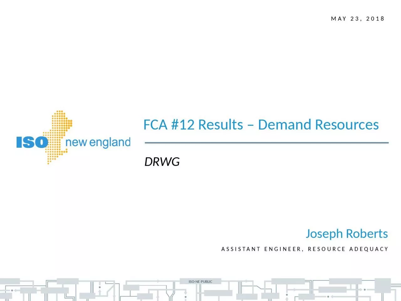 May 23, 2018 DRWG FCA #12 Results – Demand Resources