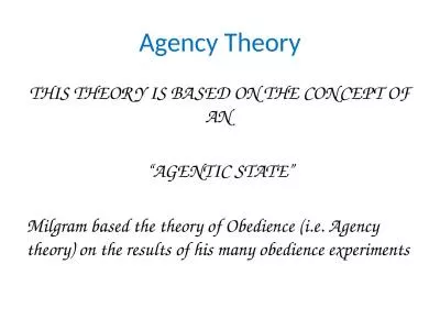 Agency Theory THIS THEORY IS BASED ON THE CONCEPT OF AN