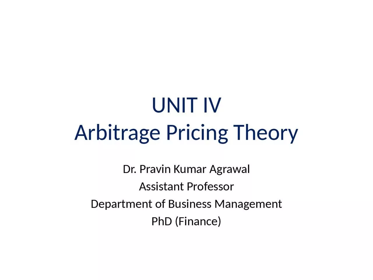 UNIT IV Arbitrage Pricing Theory