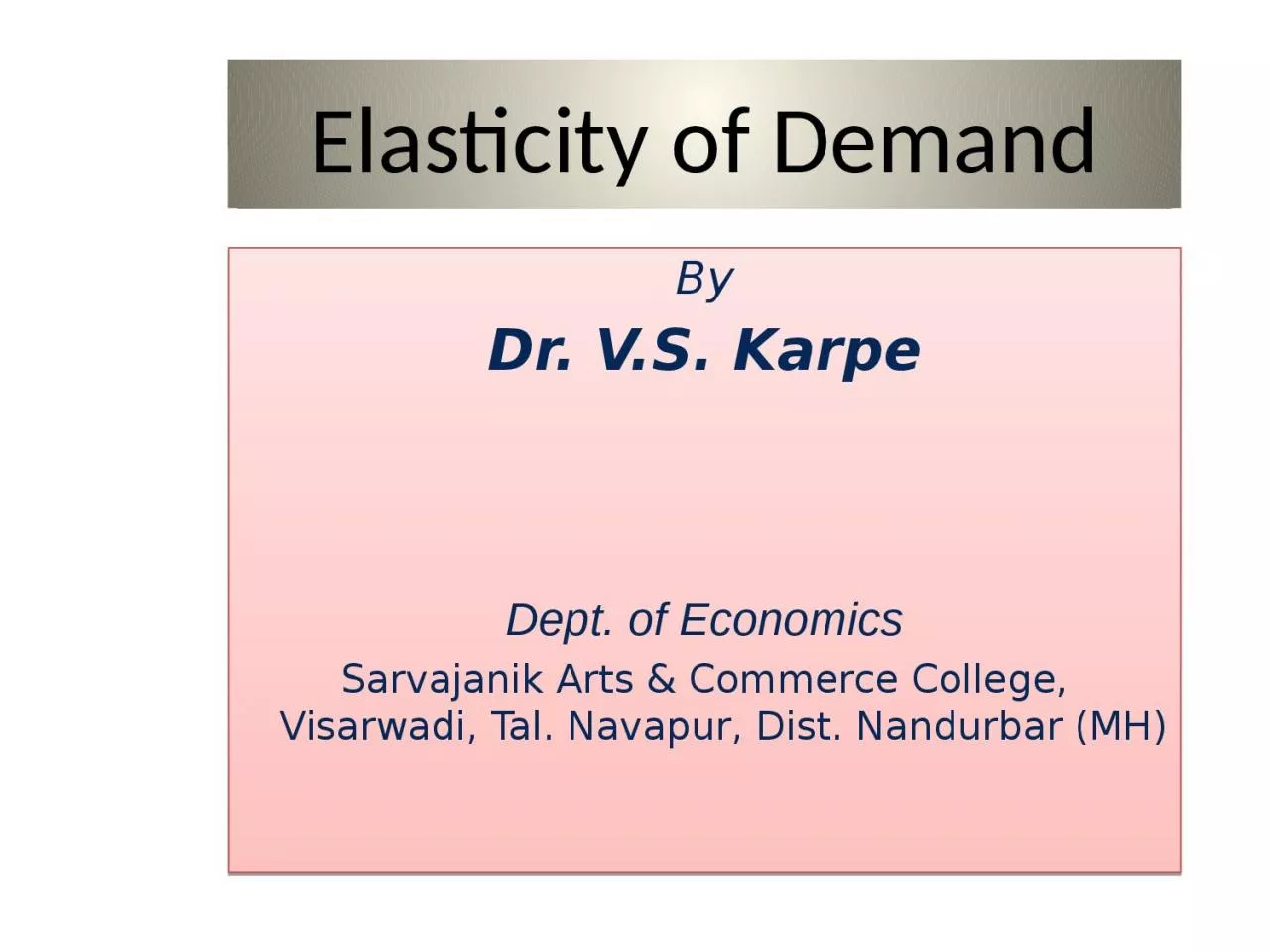Elasticity of Demand By Dr.