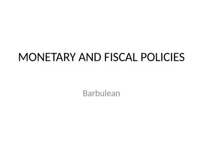 MONETARY AND FISCAL POLICIES