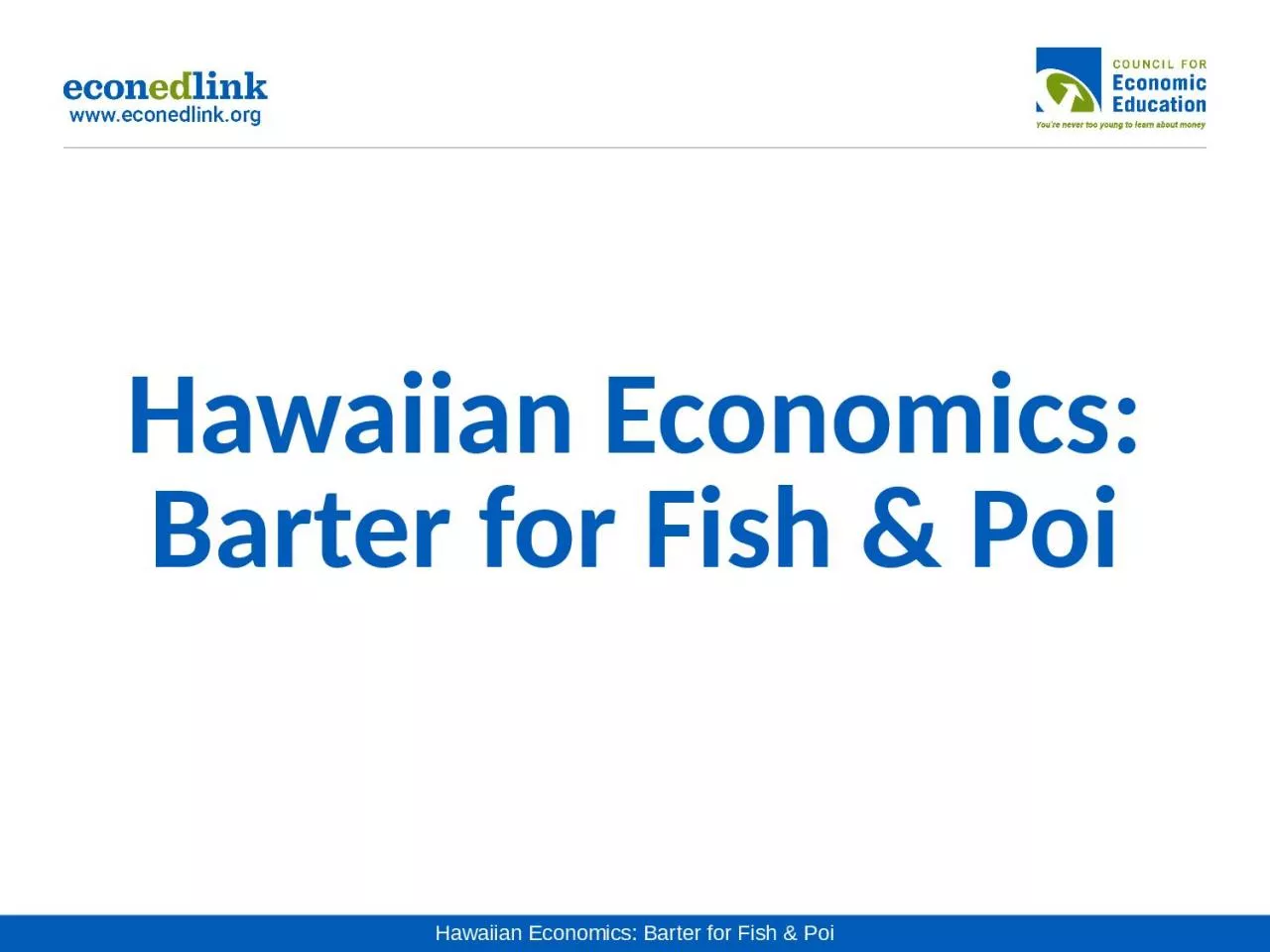 Hawaiian Economics: Barter for Fish & Poi