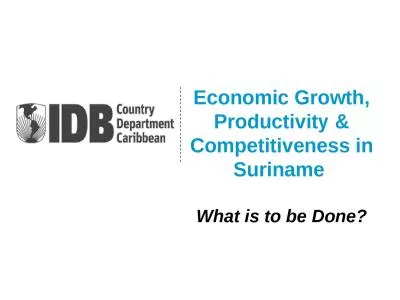 Economic Growth, Productivity & Competitiveness in Suriname