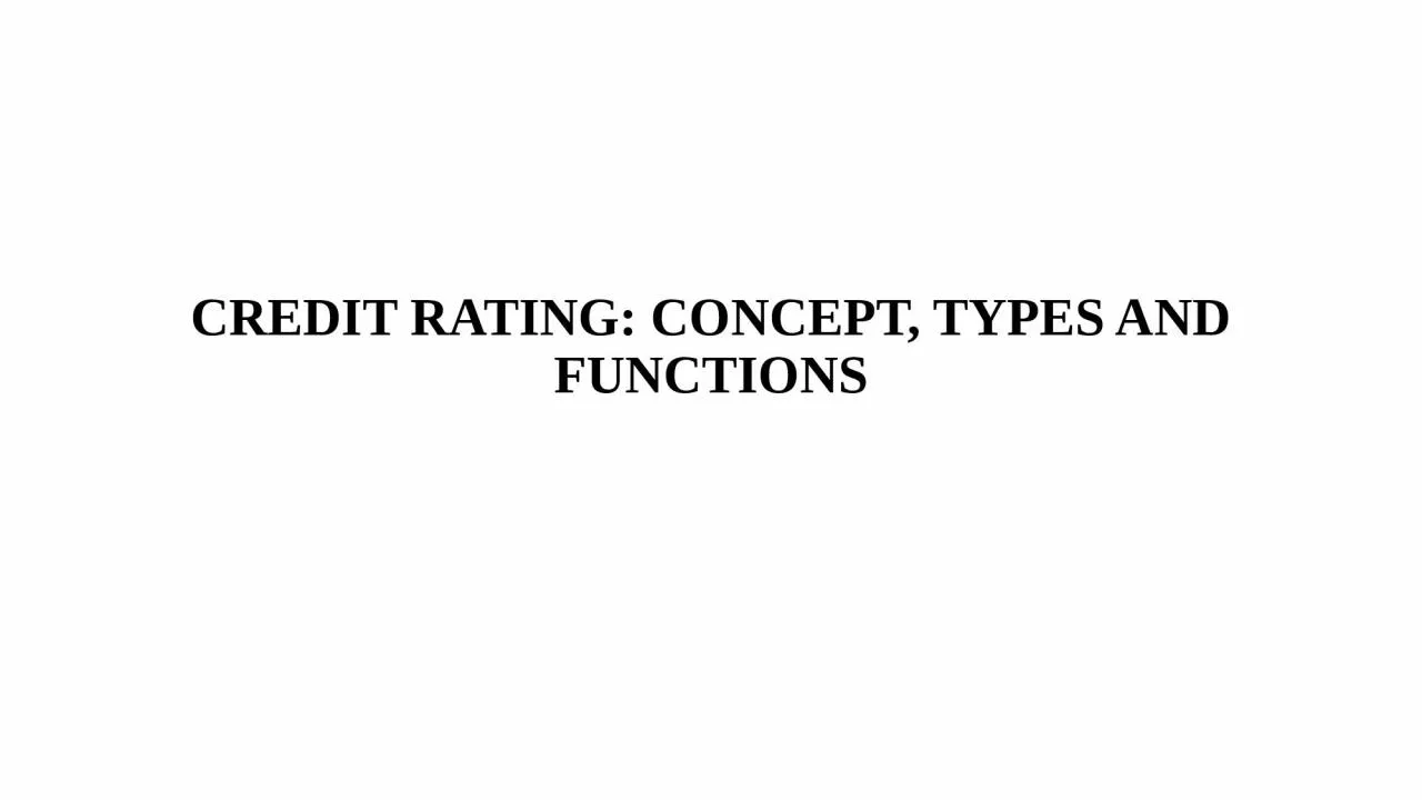 CREDIT RATING: CONCEPT, TYPES AND FUNCTIONS