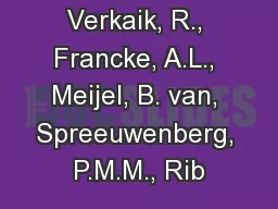 Verkaik, R., Francke, A.L., Meijel, B. van, Spreeuwenberg, P.M.M., Rib