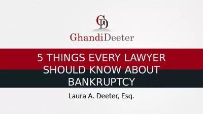 5 THINGS EVERY LAWYER SHOULD KNOW ABOUT BANKRUPTCY