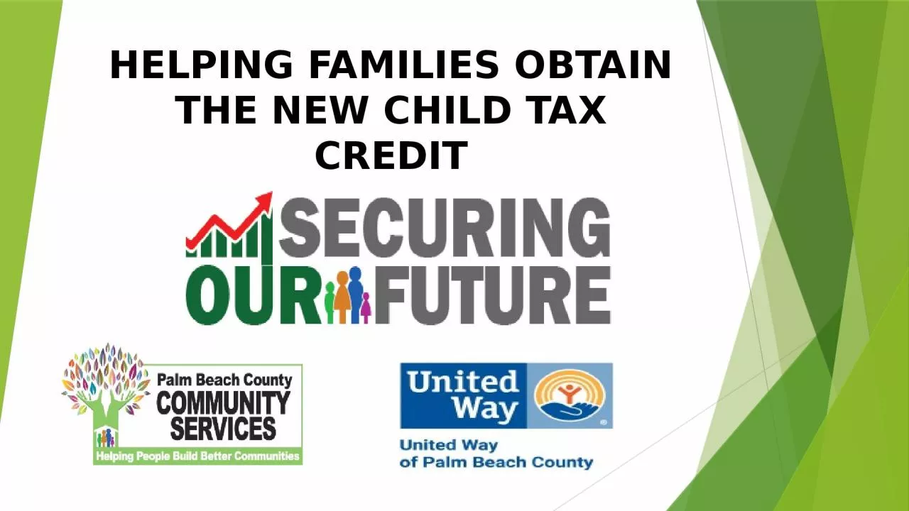 PPT-HELPING FAMILIES OBTAIN THE NEW CHILD TAX CREDIT