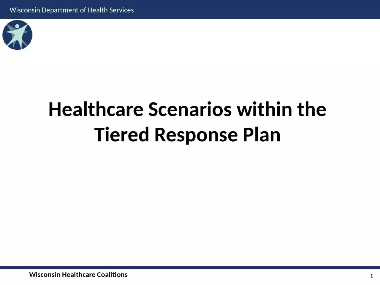 PPT-Healthcare Scenarios within the Tiered Response Plan