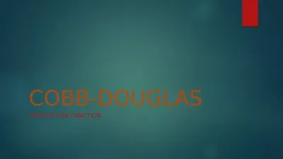COBB-DOUGLAS PRODUCTION FUNCTION