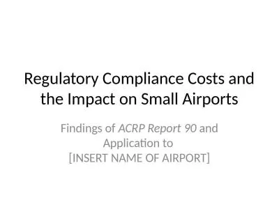 Regulatory Compliance Costs and the Impact on Small Airports