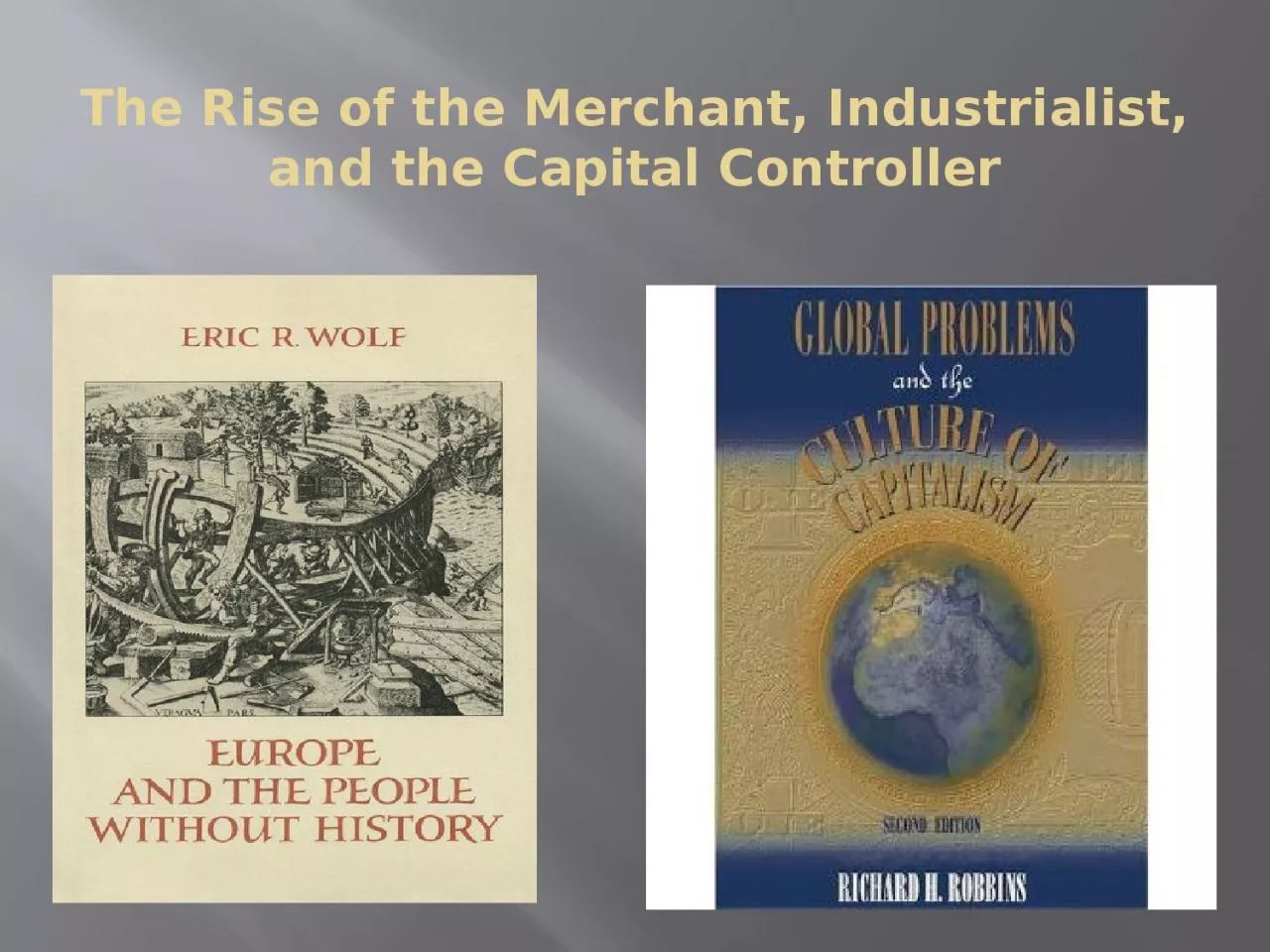 PPT-The Rise of the Merchant, Industrialist, and the