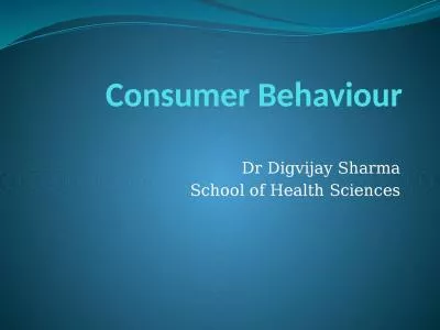 Consumer  Behaviour Dr  Digvijay