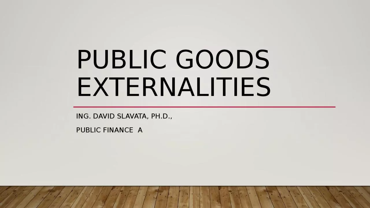 Public  goods   externalities
