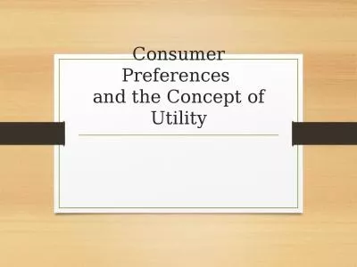 Consumer  Preferences  and the Concept of Utility