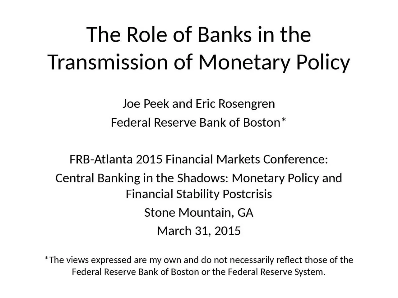 The Role of  B anks in the Transmission of Monetary Policy