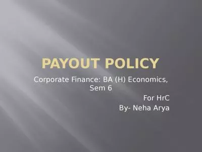 Payout Policy Corporate Finance: BA (H) Economics,