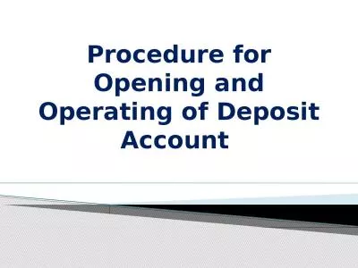 Procedure for Opening and Operating of Deposit Account