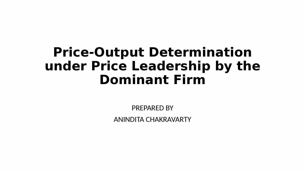 Price-Output Determination under Price Leadership by the Dominant Firm
