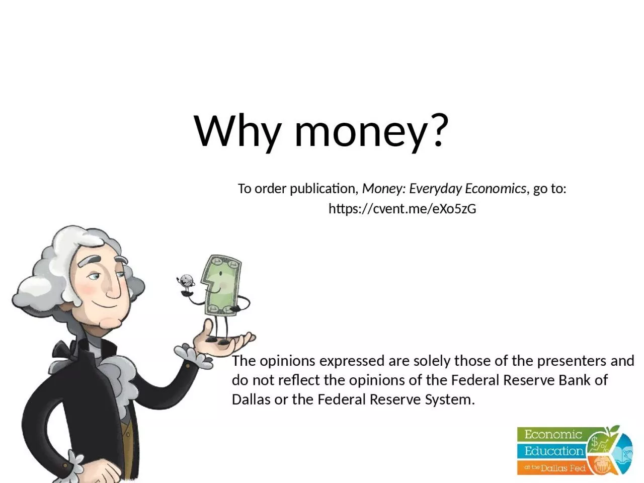 PPT-Why money? To order publication,