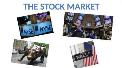 T he  Stock Market A stock represents a share of ownership in a publically traded company.