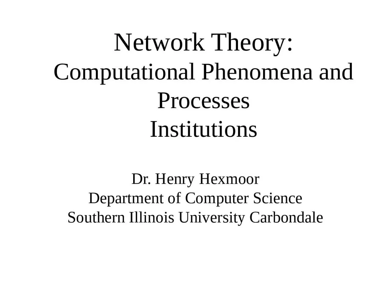 Network Theory: Computational Phenomena and Processes