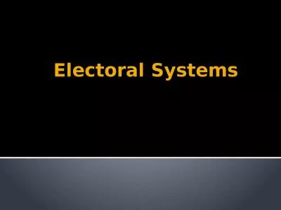 Electoral Systems Overview:  Before lunch