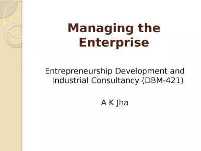 Managing the Enterprise Entrepreneurship Development and Industrial Consultancy (DBM-421)