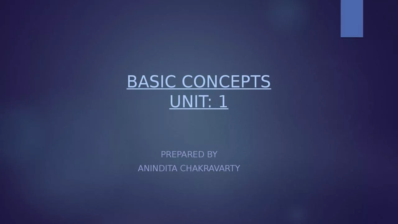 BASIC CONCEPTS UNIT: 1 PREPARED BY
