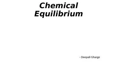 Chemical Equilibrium - Deepali Gharge