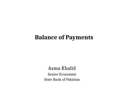 Balance  of  Payments Asma Khalid