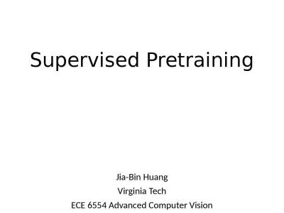 Supervised  Pretraining Jia-Bin Huang