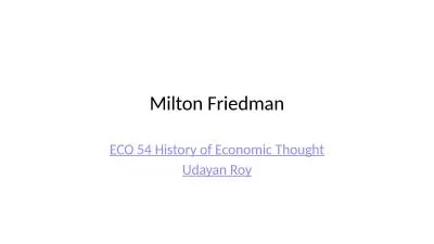 Milton Friedman ECO 54 History of Economic Thought