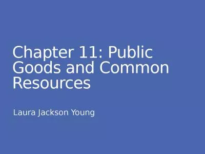 Chapter 11: Public Goods and Common Resources