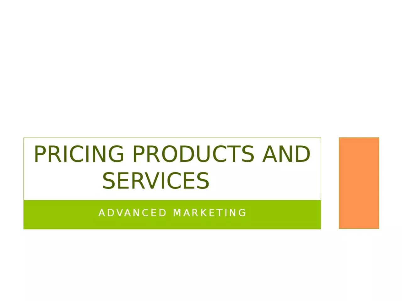 Advanced Marketing Pricing Products and Services