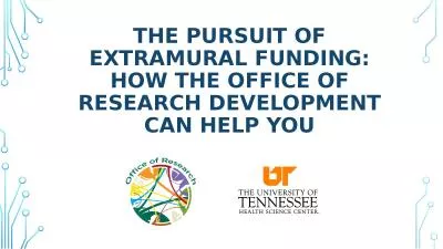 The Pursuit of Extramural Funding: How the Office of Research Development Can Help You