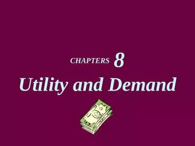 CHAPTERS   8 Utility and Demand