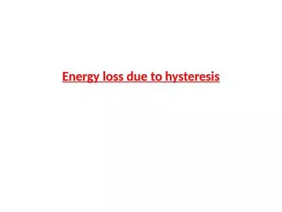 Energy loss due to hysteresis