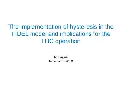 The implementation of hysteresis in the FIDEL model and implications for the LHC operation