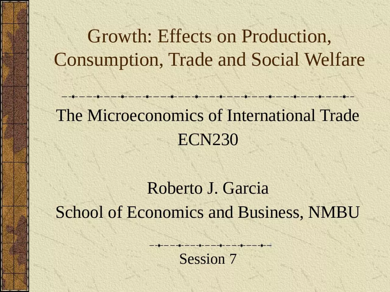 PPT-Growth: Effects on Production, Consumption, Trade and Social Welfare