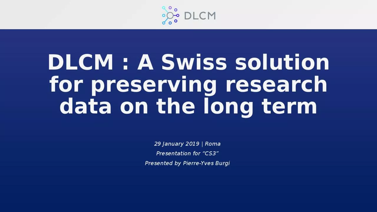 PPT-DLCM : A Swiss solution for preserving research data on the long term