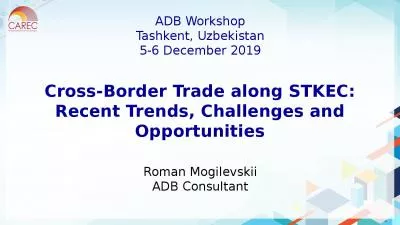 Cross-Border Trade along STKEC: Recent Trends, Challenges and Opportunities