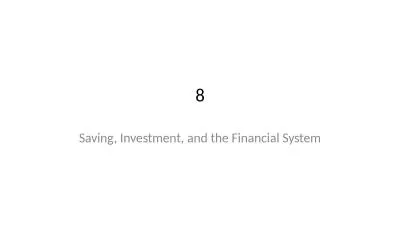 8 Saving, Investment, and the Financial System