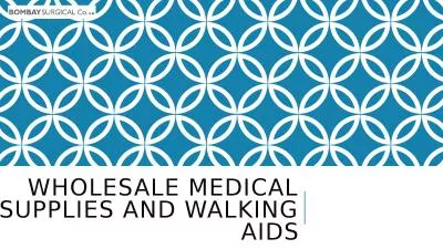 Wholesale Medical Supplies and Walking Aids