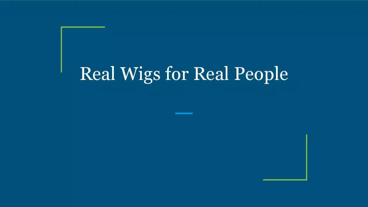 Real Wigs for Real People