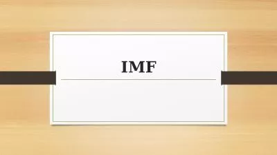 IMF Origin of IMF: The origin of the IMF goes back to the days of international chaos