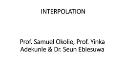 INTERPOLATION Prof. Samuel